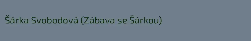 Šárka Svobodová (Zábava se Šárkou)
